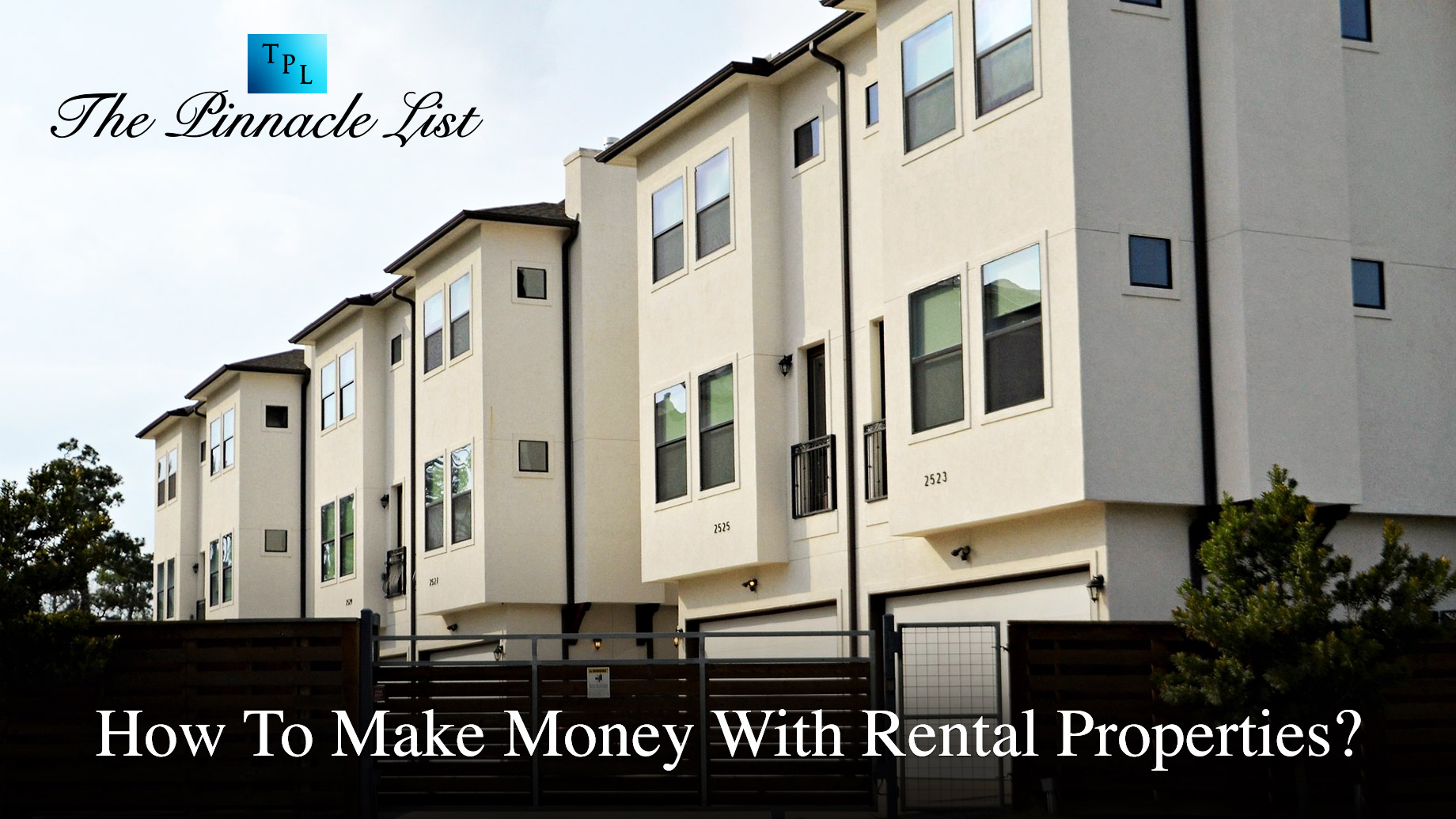 How To Make Money With Rental Properties?