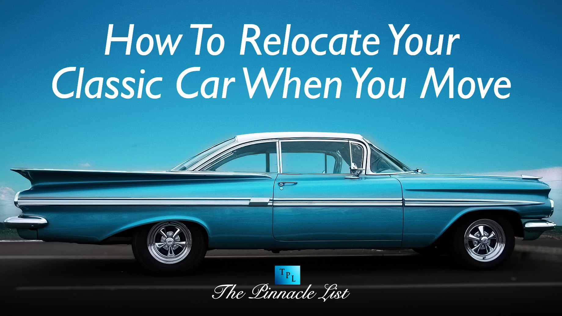 How To Relocate Your Classic Car When You Move