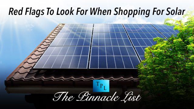 Red Flags To Look For When Shopping For Solar