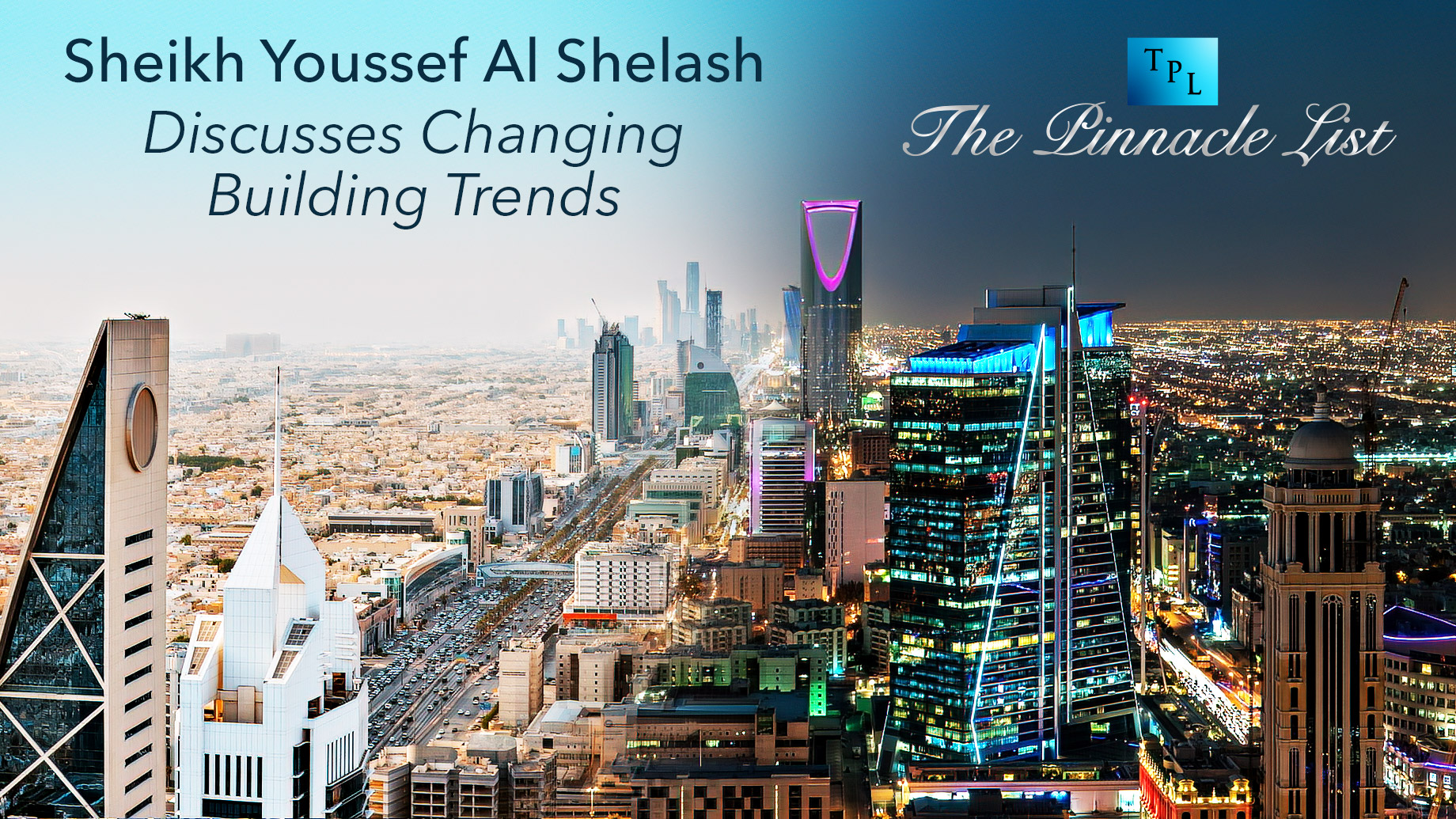 Sheikh Youssef Al Shelash Discusses Changing Building Trends