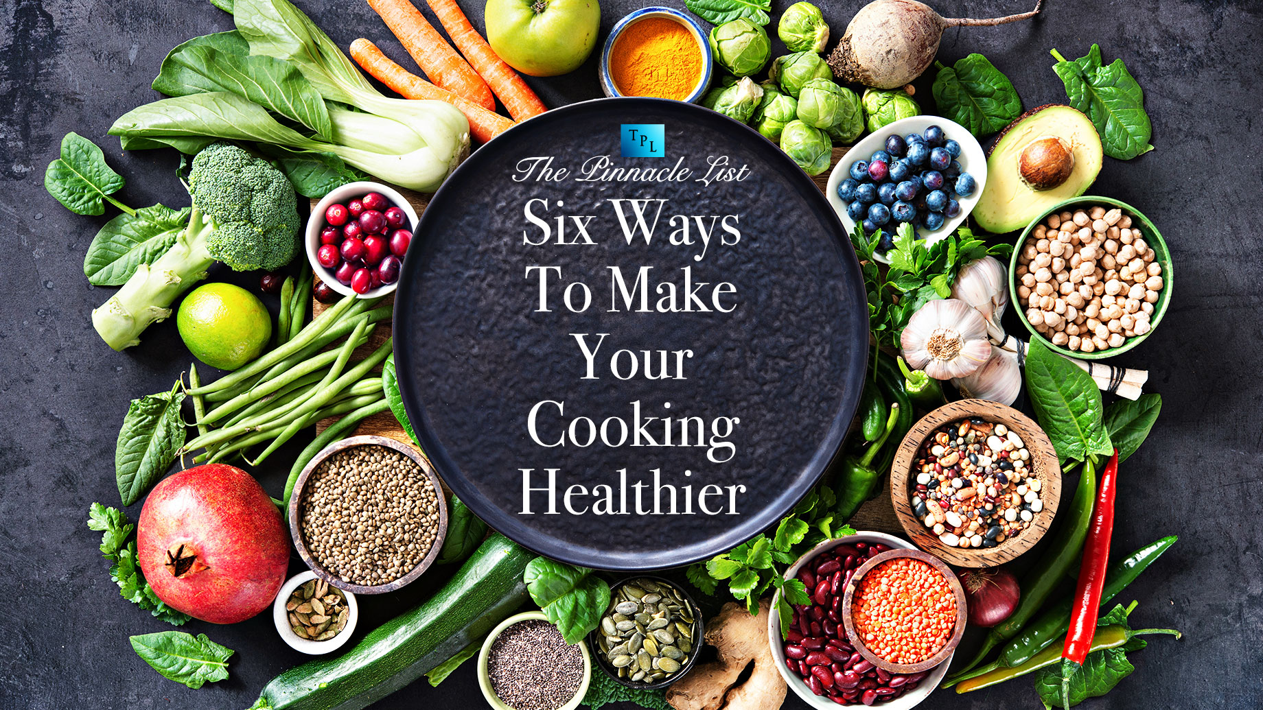 Six Ways To Make Your Cooking Healthier