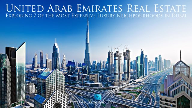 UAE Real Estate - Exploring 7 Of The Most Expensive Luxury Neighbourhoods In Dubai