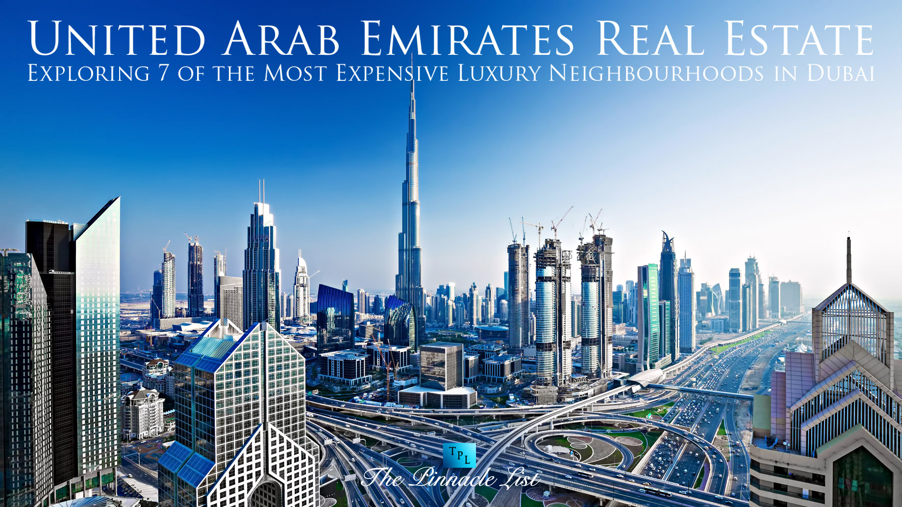 UAE Real Estate – Exploring 7 Of The Most Expensive Luxury Neighbourhoods In Dubai