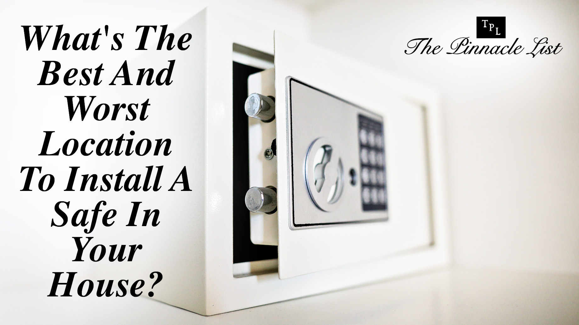 What's The Best And Worst Location To Install A Safe In Your House?