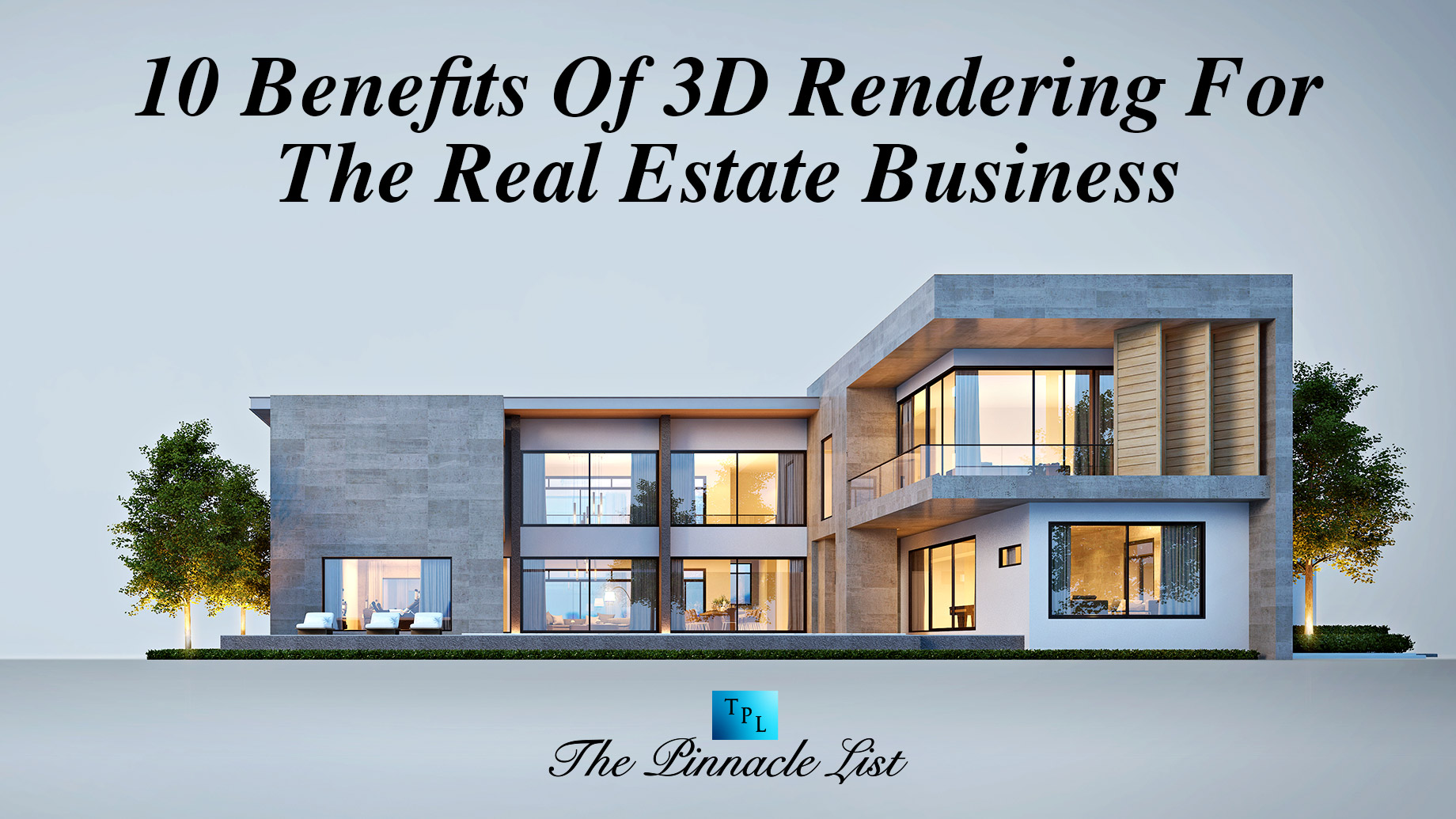 10 Benefits Of 3D Rendering For The Real Estate Business
