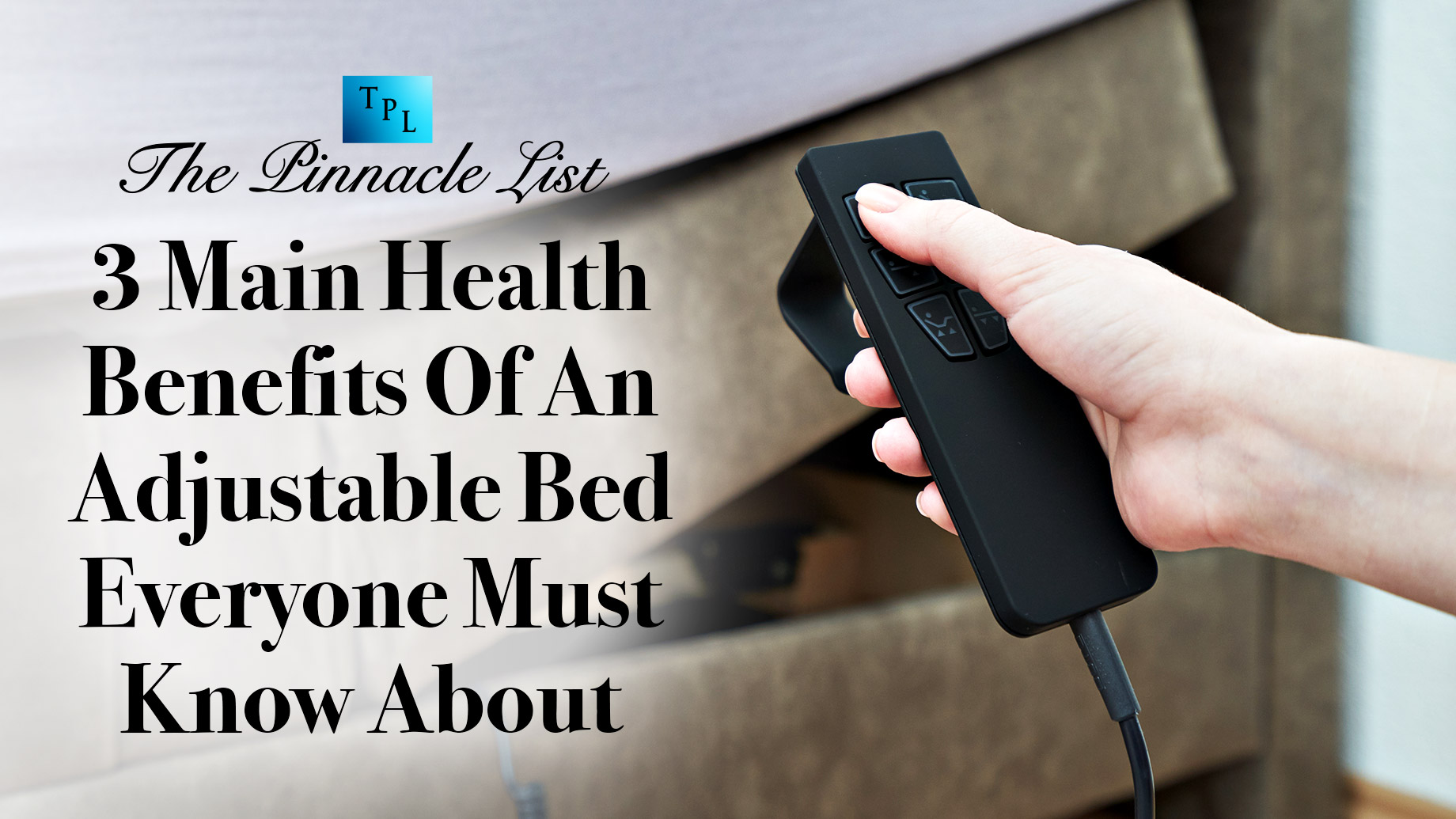 3 Main Health Benefits Of An Adjustable Bed Everyon3 Main Health Benefits Of An Adjustable Bed Everyone Must Know Aboute Must Know About