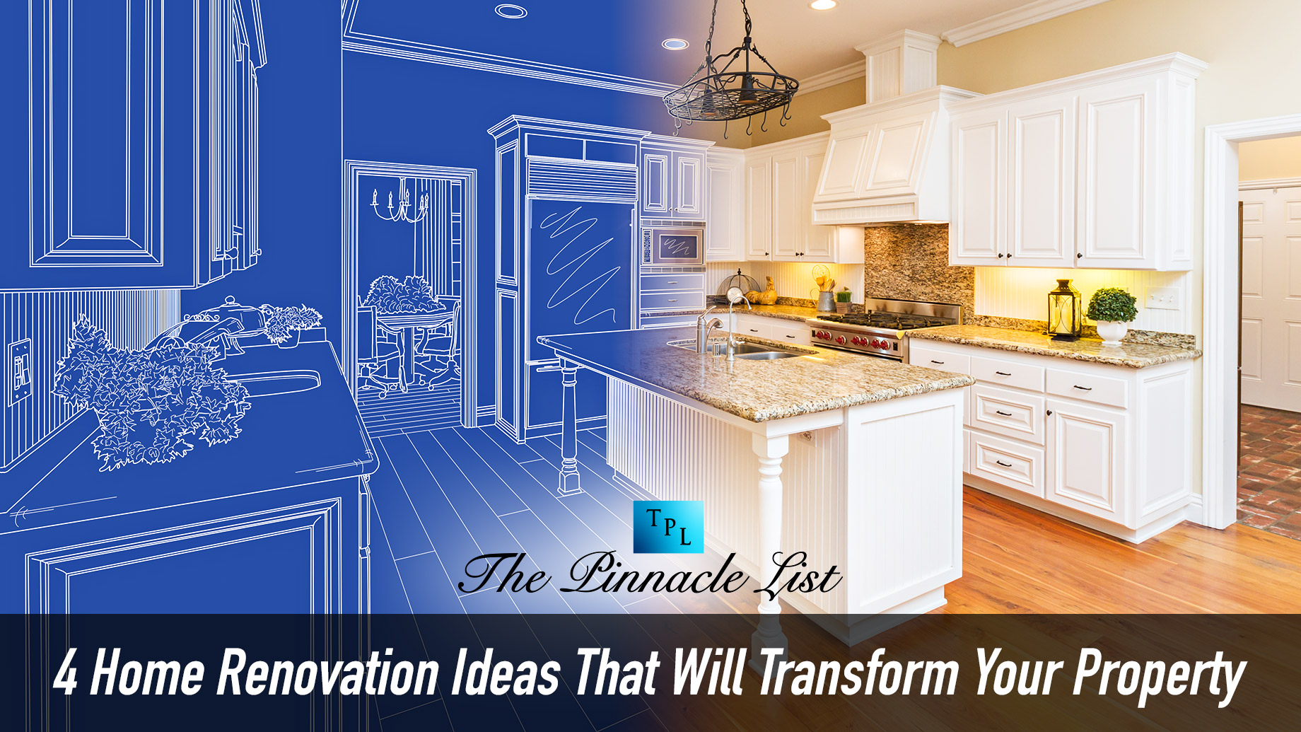 4 Home Renovation Ideas That Will Transform Your Property