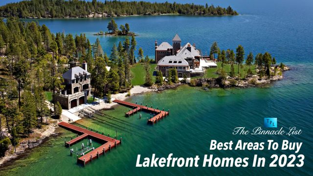 Best Areas To Buy Lakefront Homes In 2023