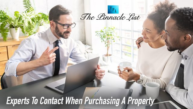Experts To Contact When Purchasing A Property