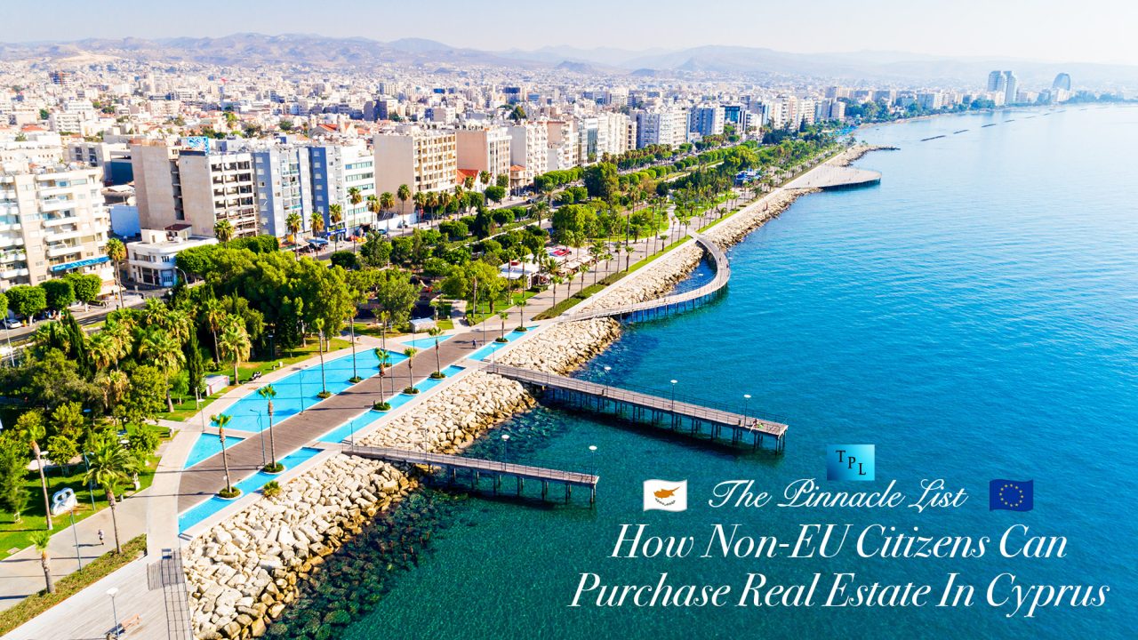 How NonEU Citizens Can Purchase Real Estate In Cyprus The Pinnacle List