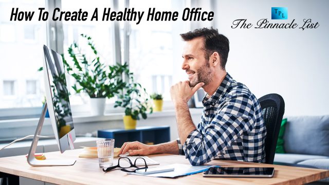 How To Create A Healthy Home Office