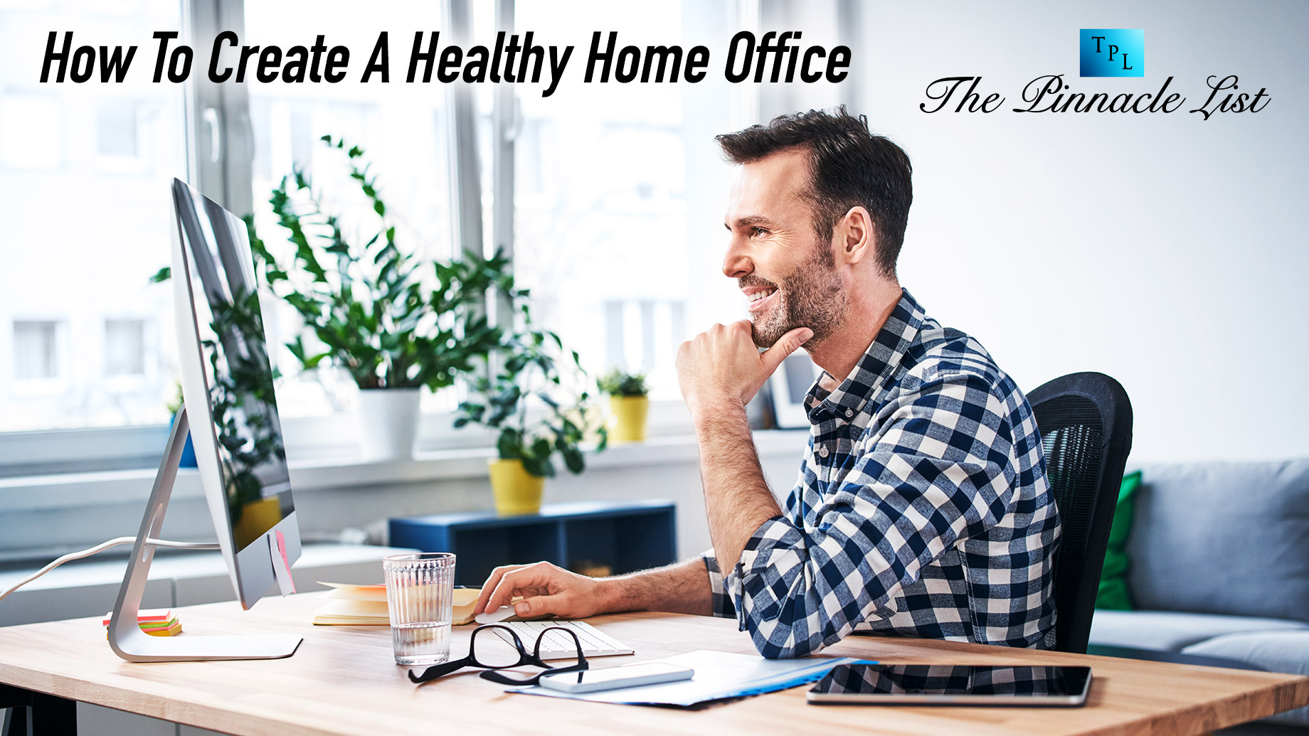 How To Create A Healthy Home Office