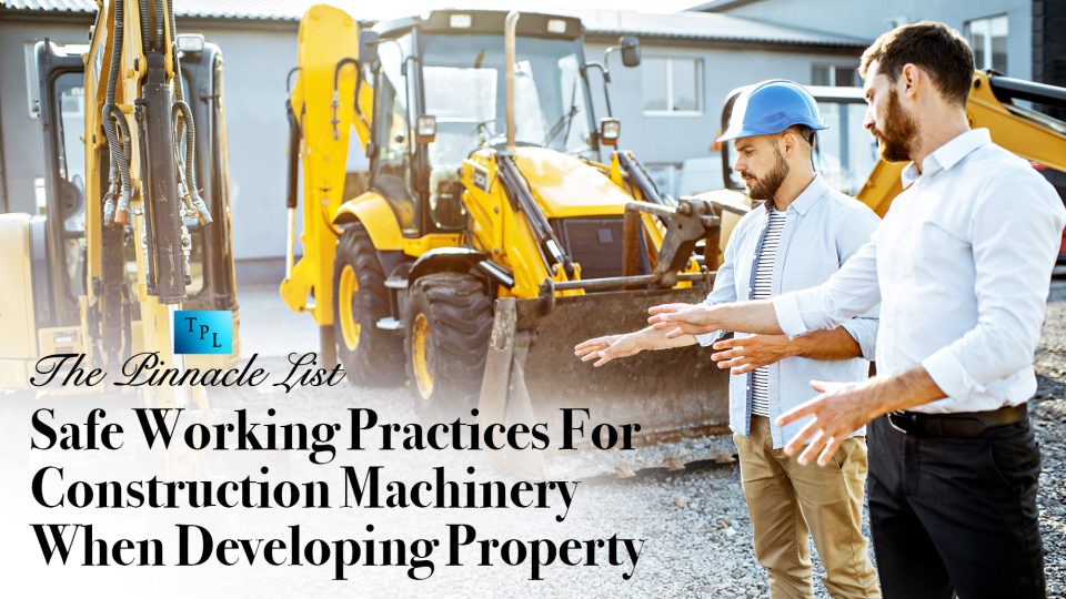 Safe Working Practices For Construction Machinery When Developing