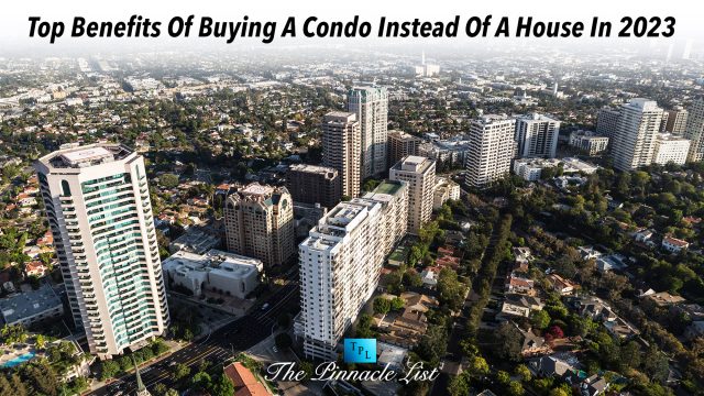 Top Benefits Of Buying A Condo Instead Of A House In 2023