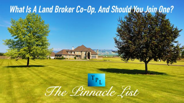 What Is A Land Broker Co-Op, And Should You Join One?