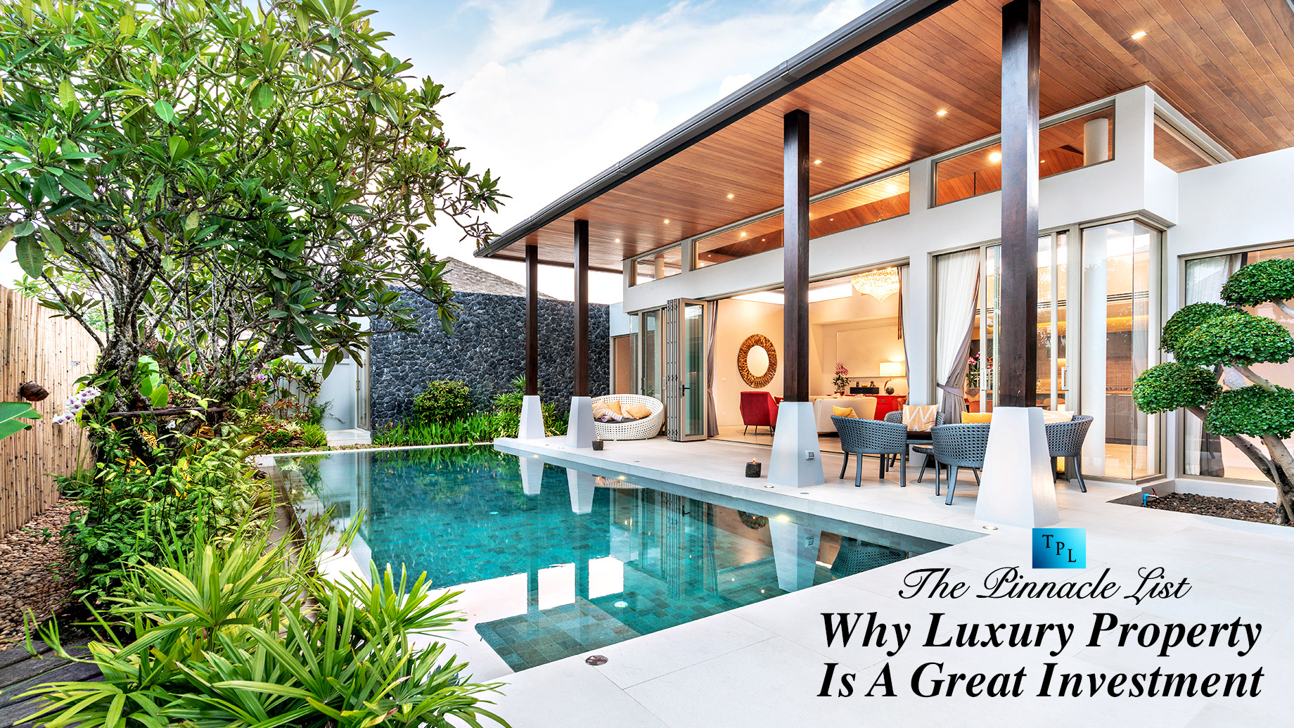 Why Luxury Property Is A Great Investment