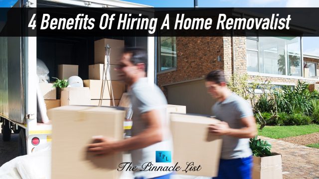 4 Benefits Of Hiring A Home Removalist