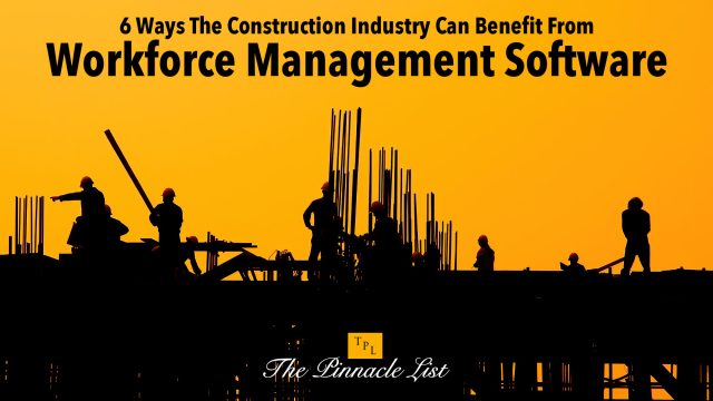 6 Ways The Construction Industry Can Benefit From Workforce Management Software