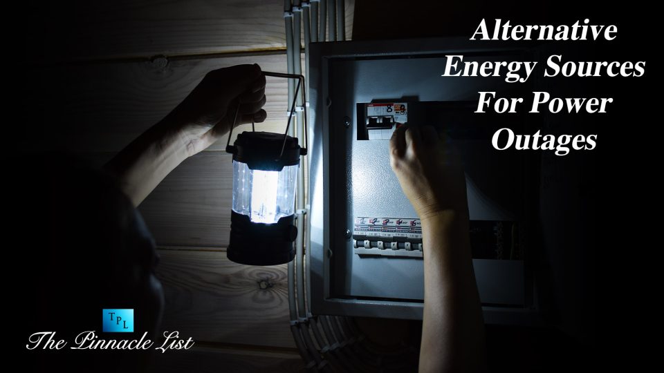 Alternative Energy Sources For Power Outages The Pinnacle List