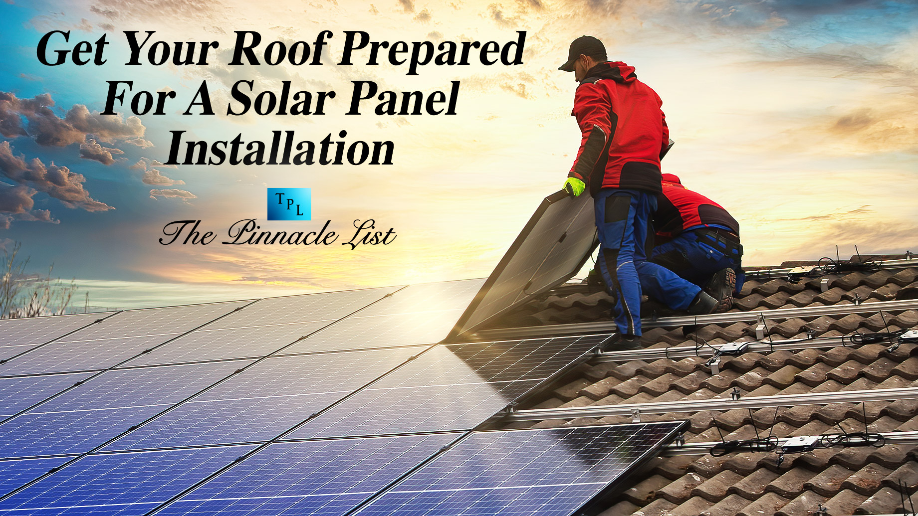 Get Your Roof Prepared For A Solar Panel Installation