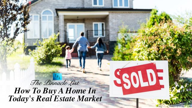 How To Buy A Home In Today's Real Estate Market