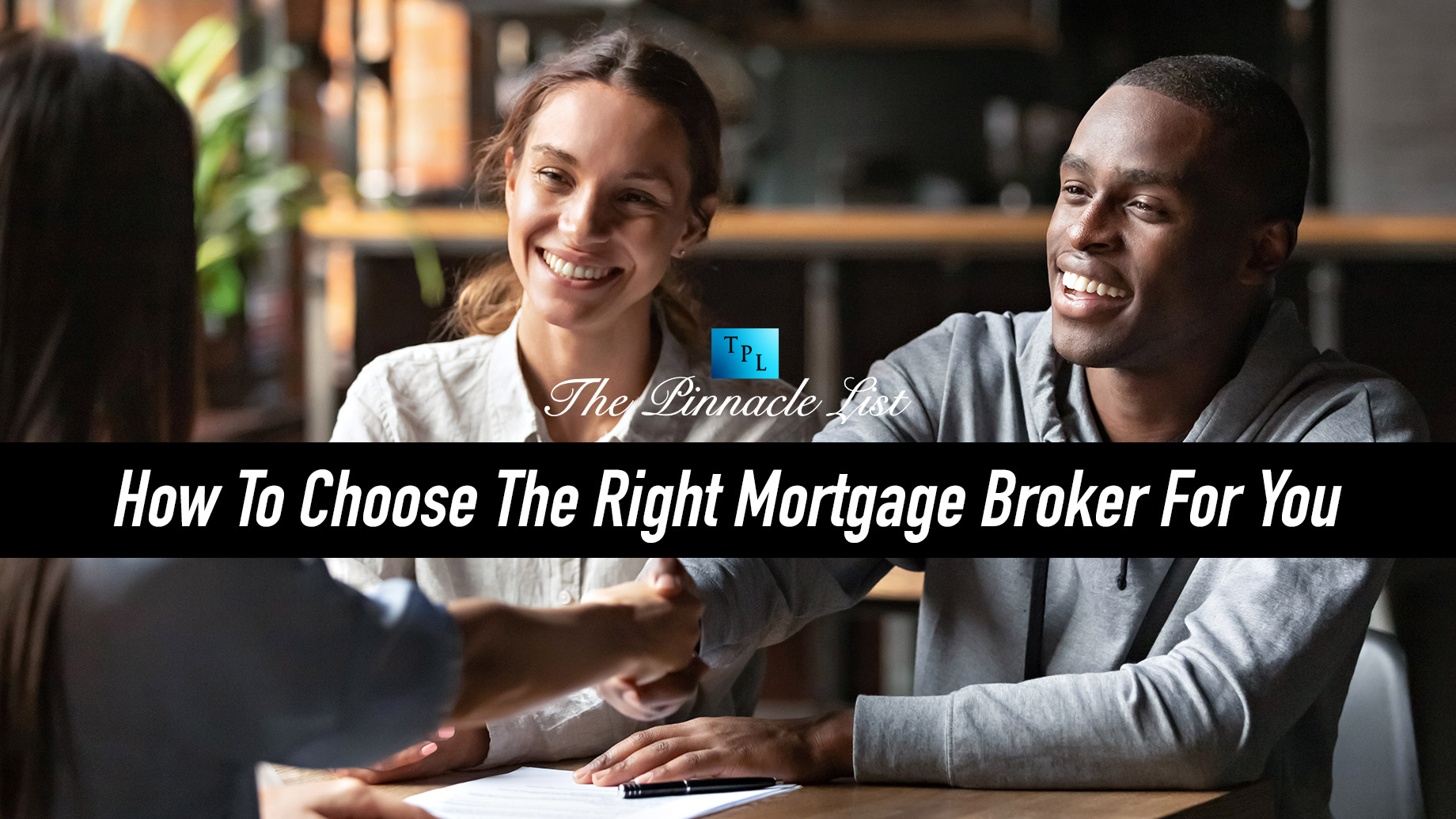 How To Choose The Right Mortgage Broker For You