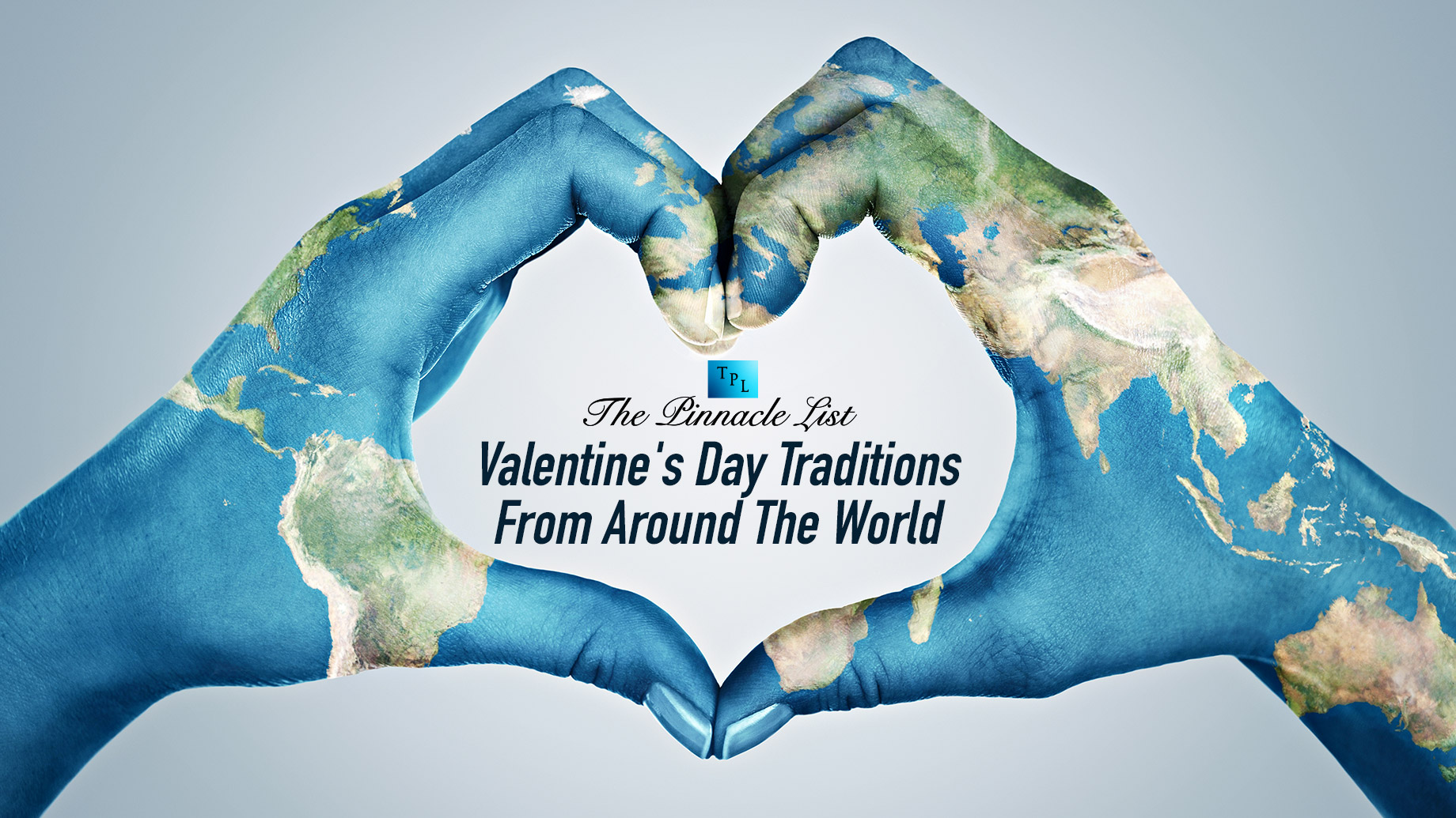 Valentine's Day Traditions From Around The World