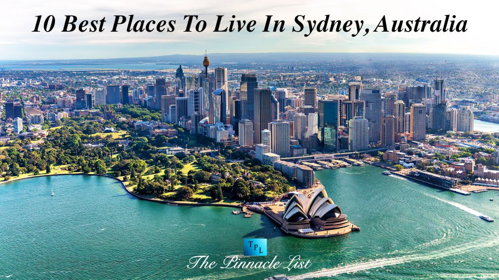 10 Best Places To Live In Sydney, Australia – The Pinnacle List
