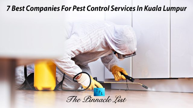 7 Best Companies For Pest Control Services In Kuala Lumpur, Malaysia