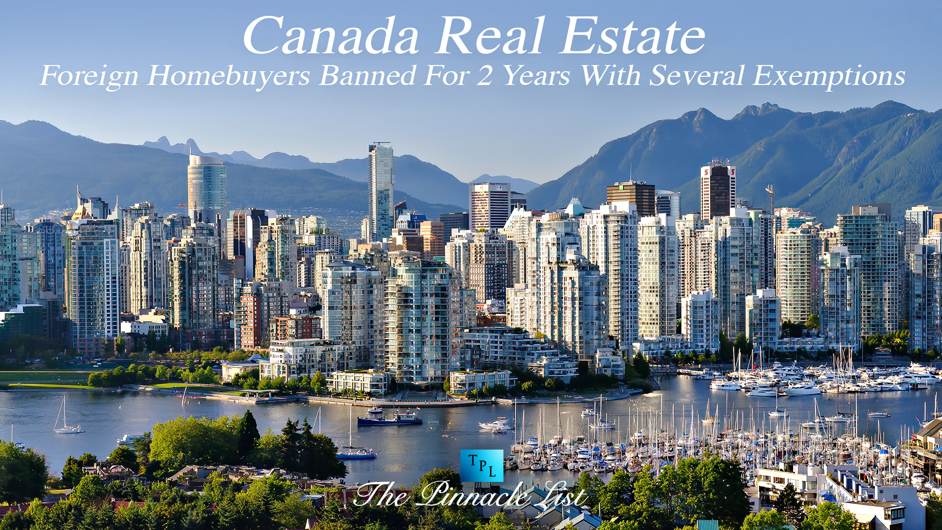 Canada Real Estate: Foreign Homebuyers Banned For 2 Years With Several Exemptions