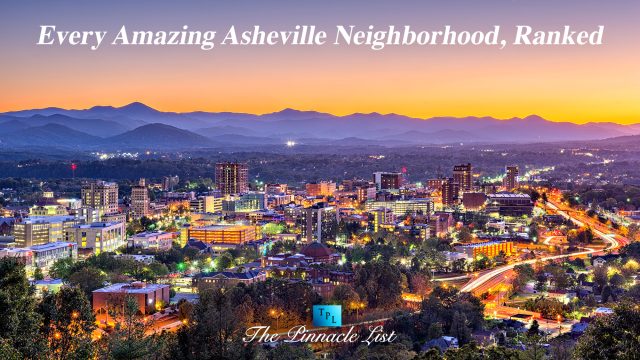 Every Amazing Asheville Neighborhood, Ranked