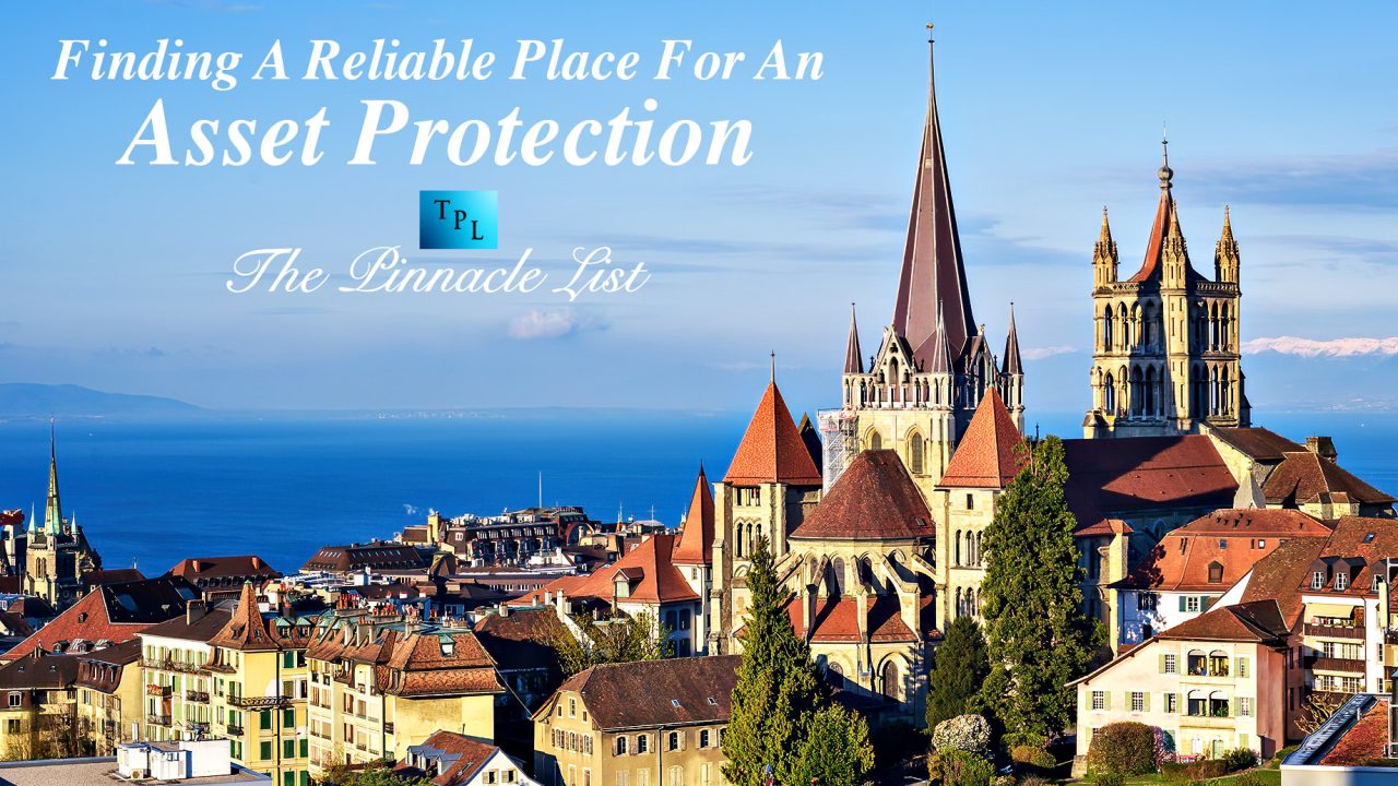 Finding A Reliable Place For An Asset Protection