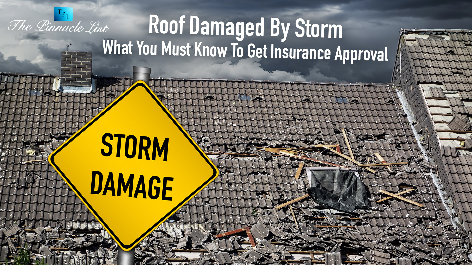 Roof Damaged By Storm - What You Must Know To Get Insurance Approval