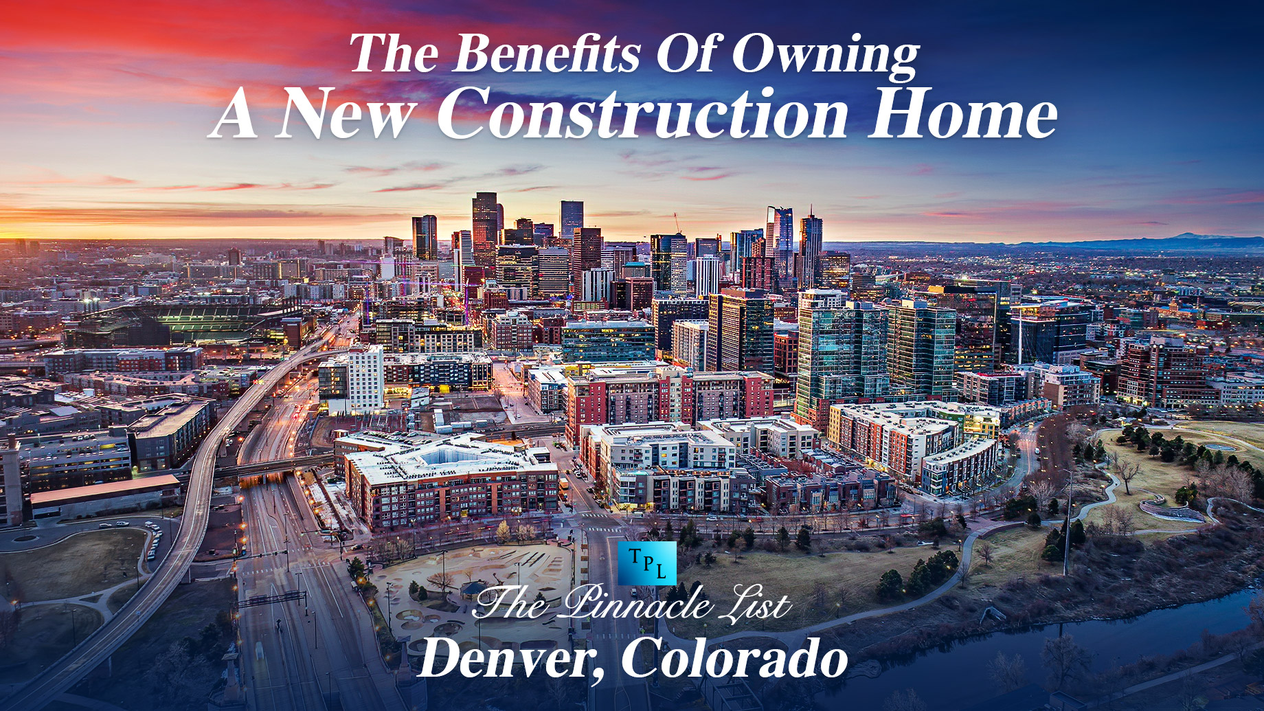 The Benefits Of Owning A New Construction Home In Denver