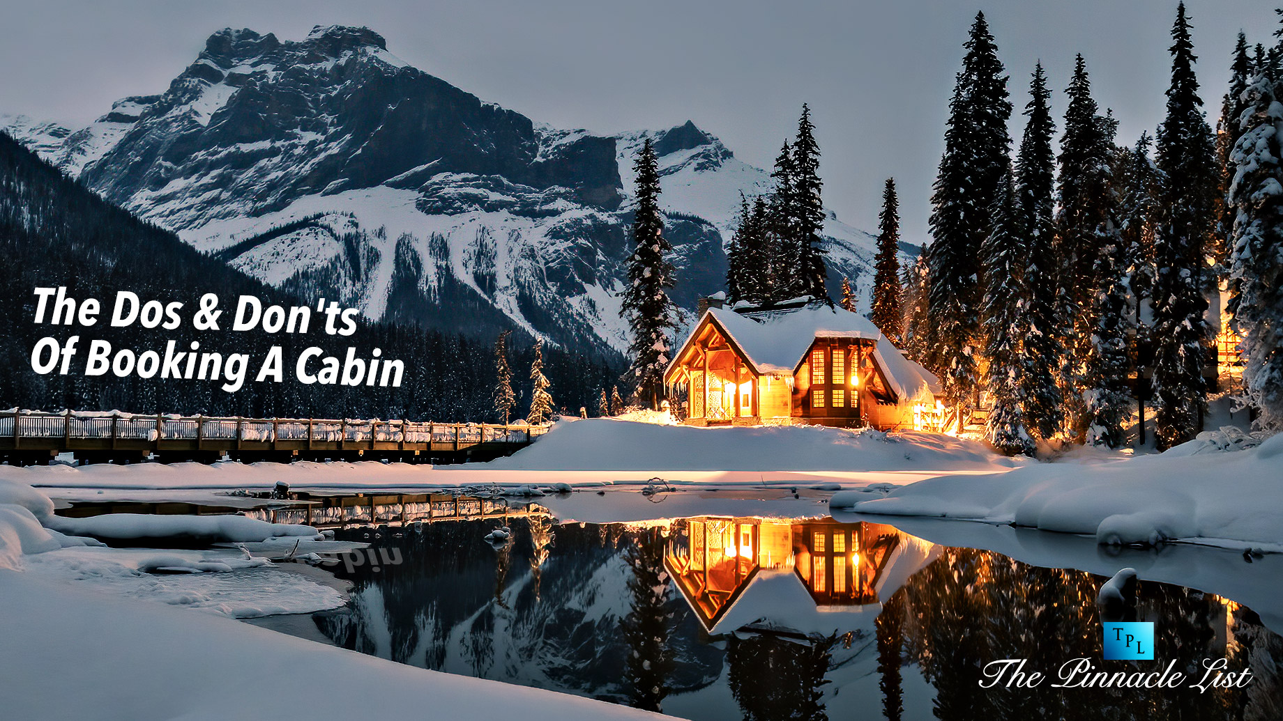 The Dos And Don'ts Of Booking A Cabin