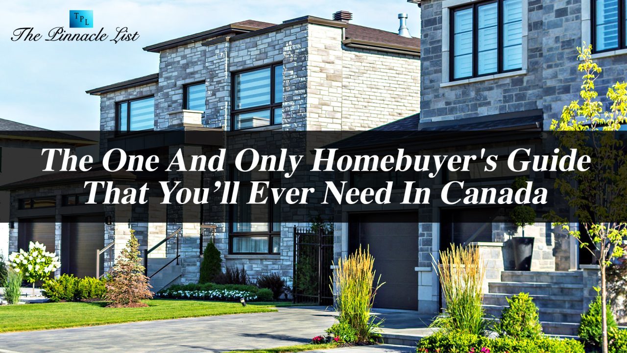 The One And Only Homebuyer's Guide That You’ll Ever Need In Canada