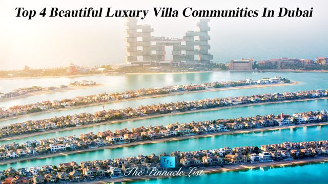 Top 4 Beautiful Luxury Villa Communities In Dubai