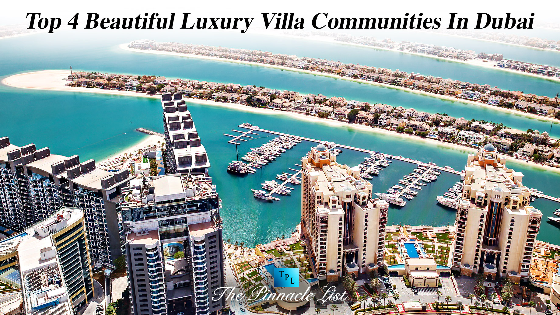 Top 4 Beautiful Luxury Villa Communities In Dubai