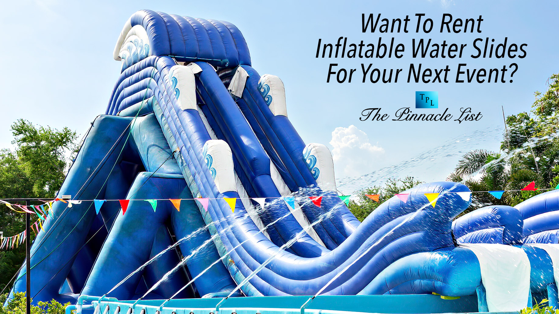 Want To Rent Inflatable Water Slides For Your Next Event?