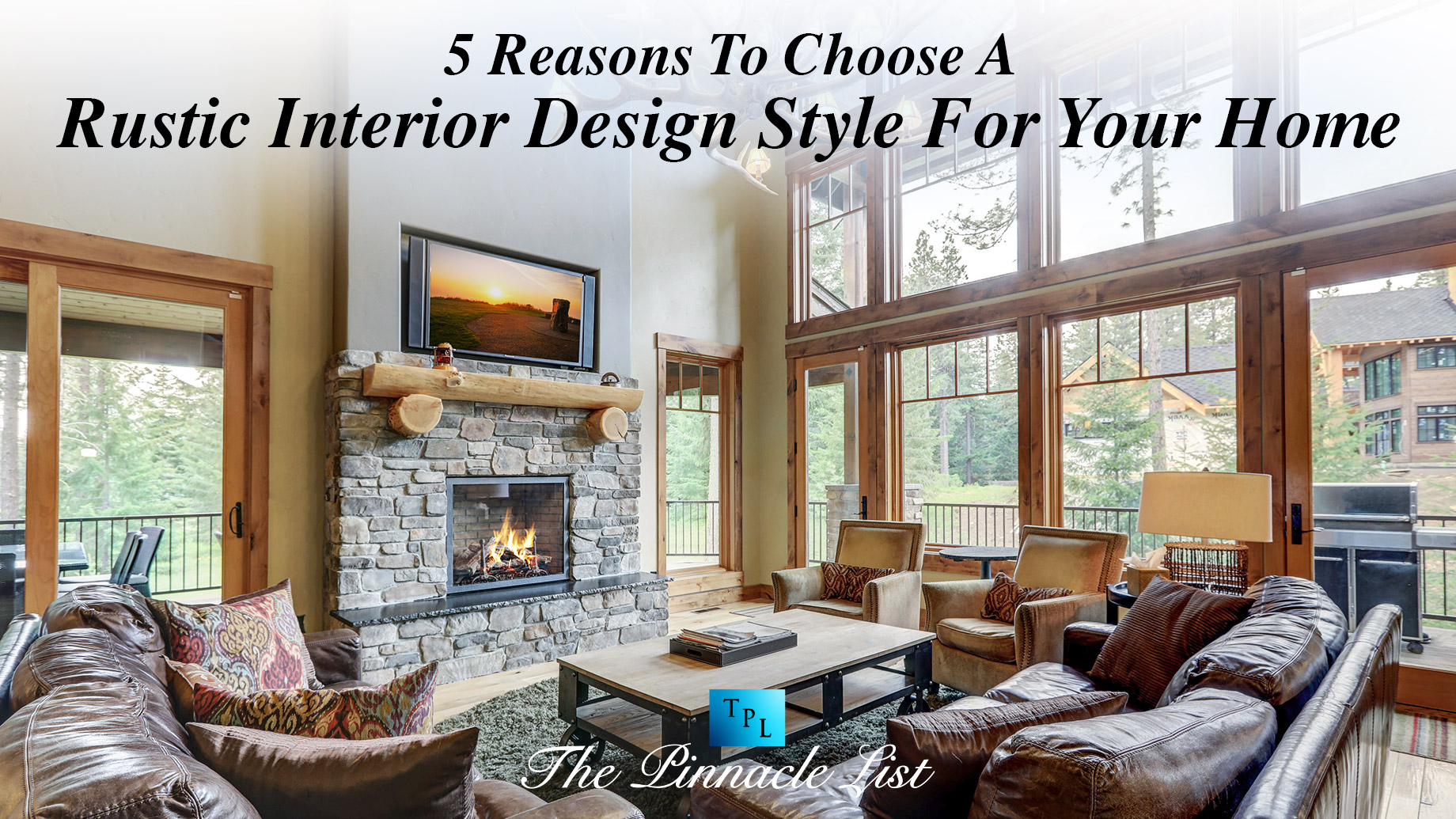 5 Reasons To Choose A Rustic Interior Design Style For Your Home