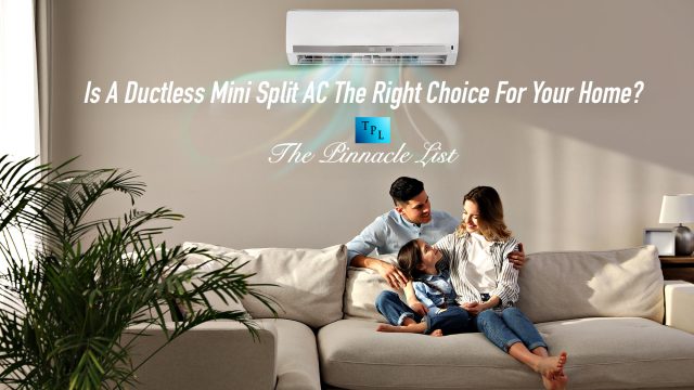 Is A Ductless Mini Split AC The Right Choice For Your Home?