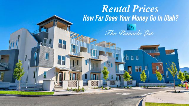 Rental Prices: How Far Does Your Money Go In Utah?