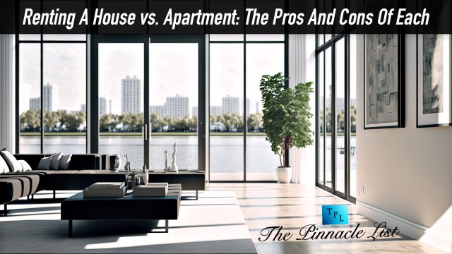 Renting A House vs. Apartment: The Pros And Cons Of Each