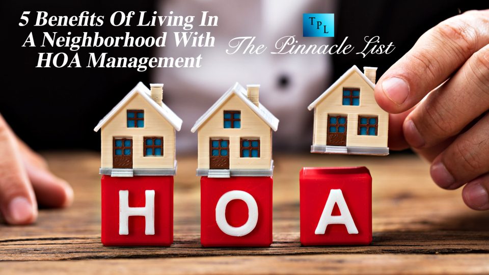 5 Benefits Of Living In A Neighborhood With HOA Management The