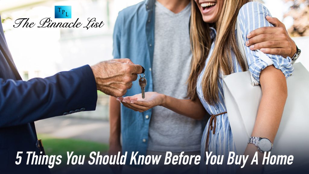 5 Things You Should Know Before You Buy A Home The Pinnacle List