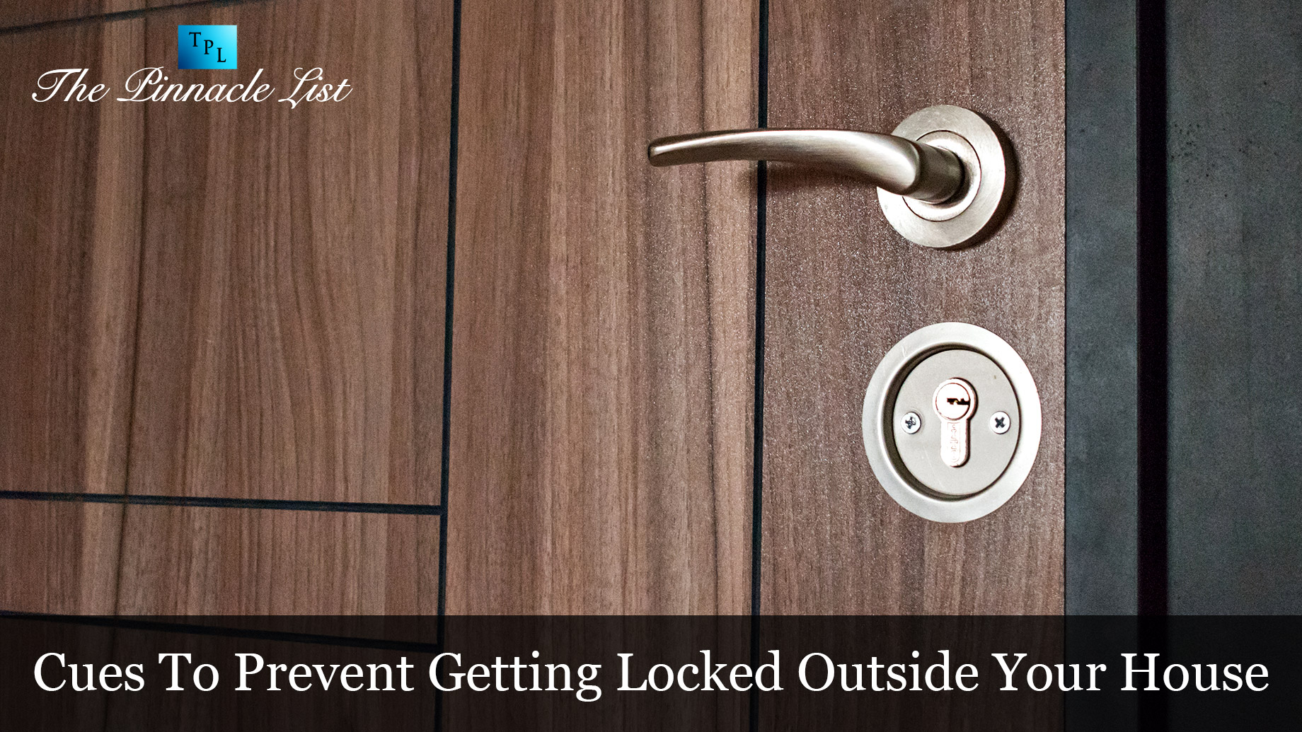 Cues To Prevent Getting Locked Outside Your House