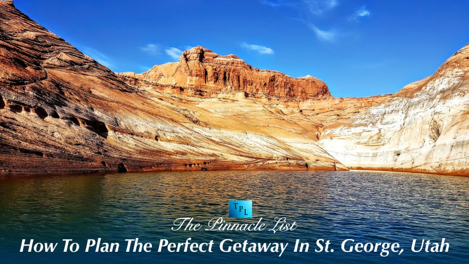 How To Plan The Perfect Getaway In St. Utah The Pinnacle List(00)