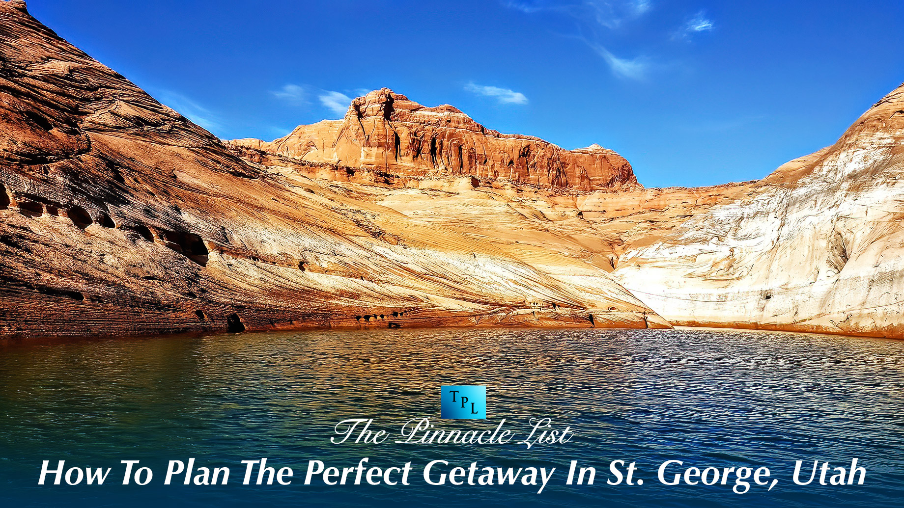 How To Plan The Perfect Getaway In St. George, Utah