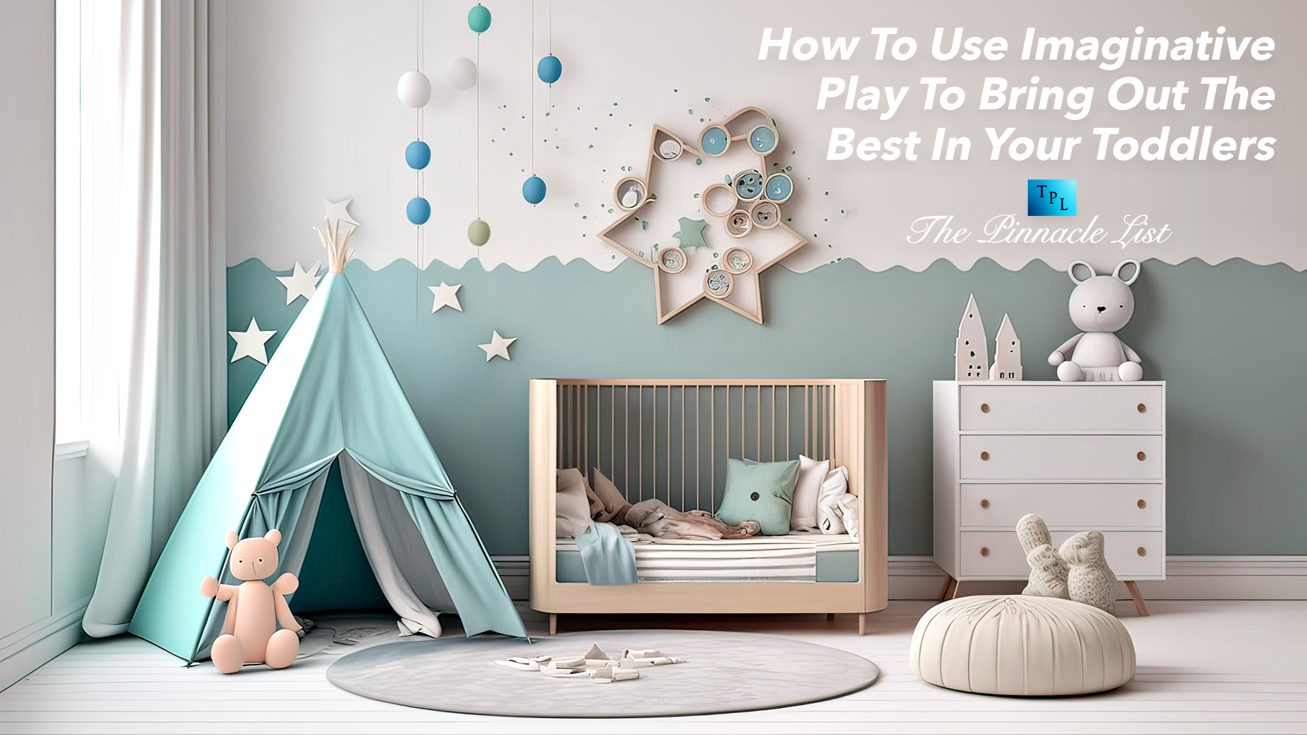 How To Use Imaginative Play To Bring Out The Best In Your Toddlers