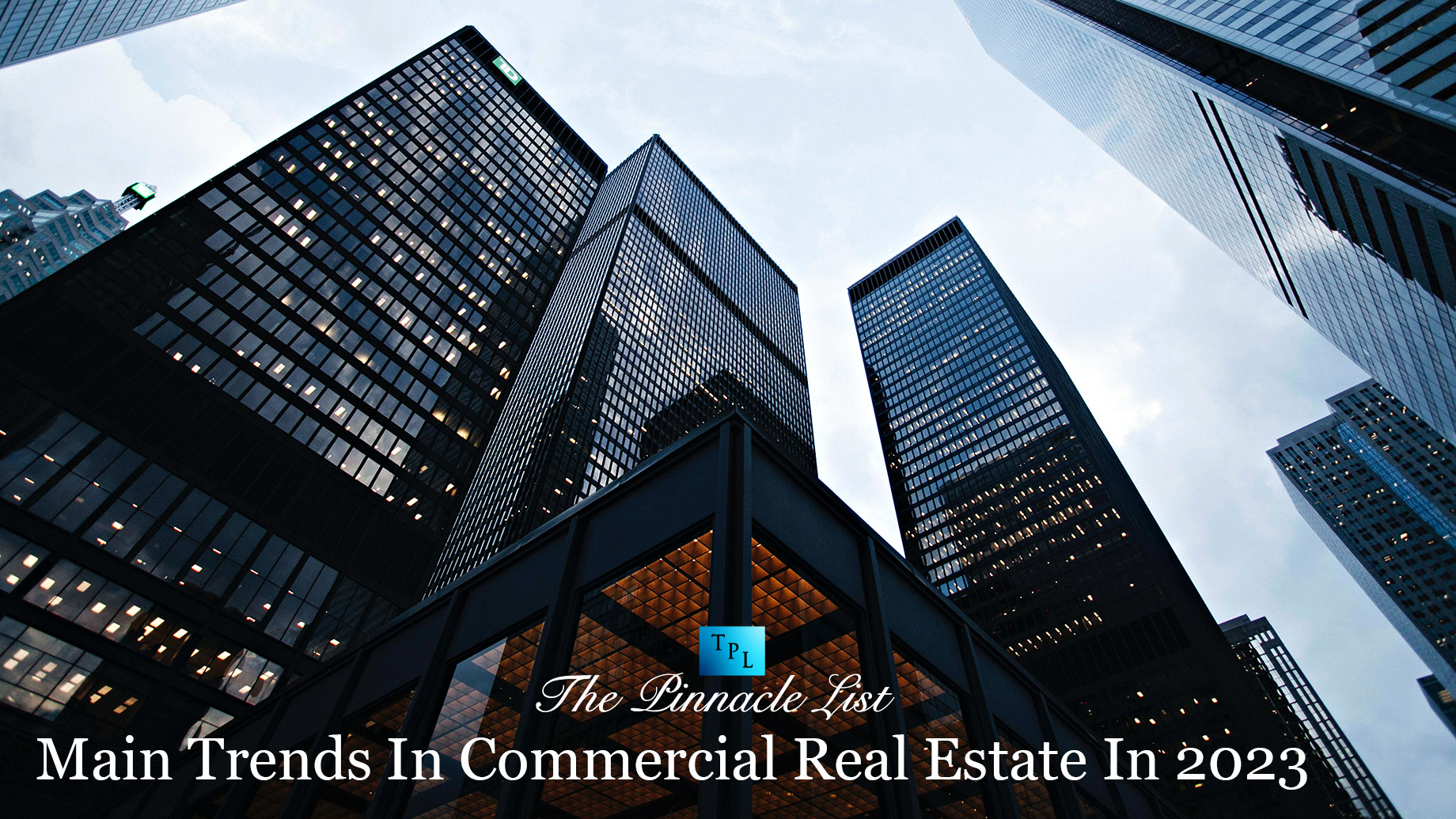 Main Trends In Commercial Real Estate In 2023